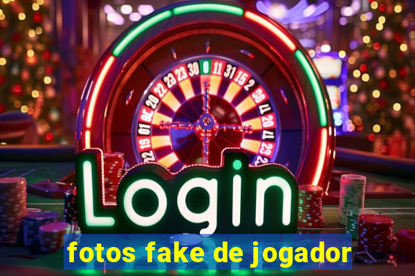 fotos fake de jogador